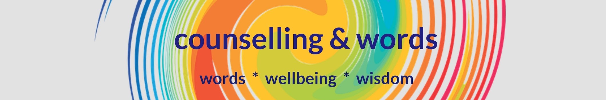 Counselling and Words – Words, Wellbeing, Wisdom